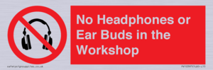 No Headphones or Ear Buds in the Workshop